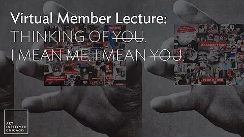 Virtual Member Lecture: THINKING OF YOU. I MEAN ME...