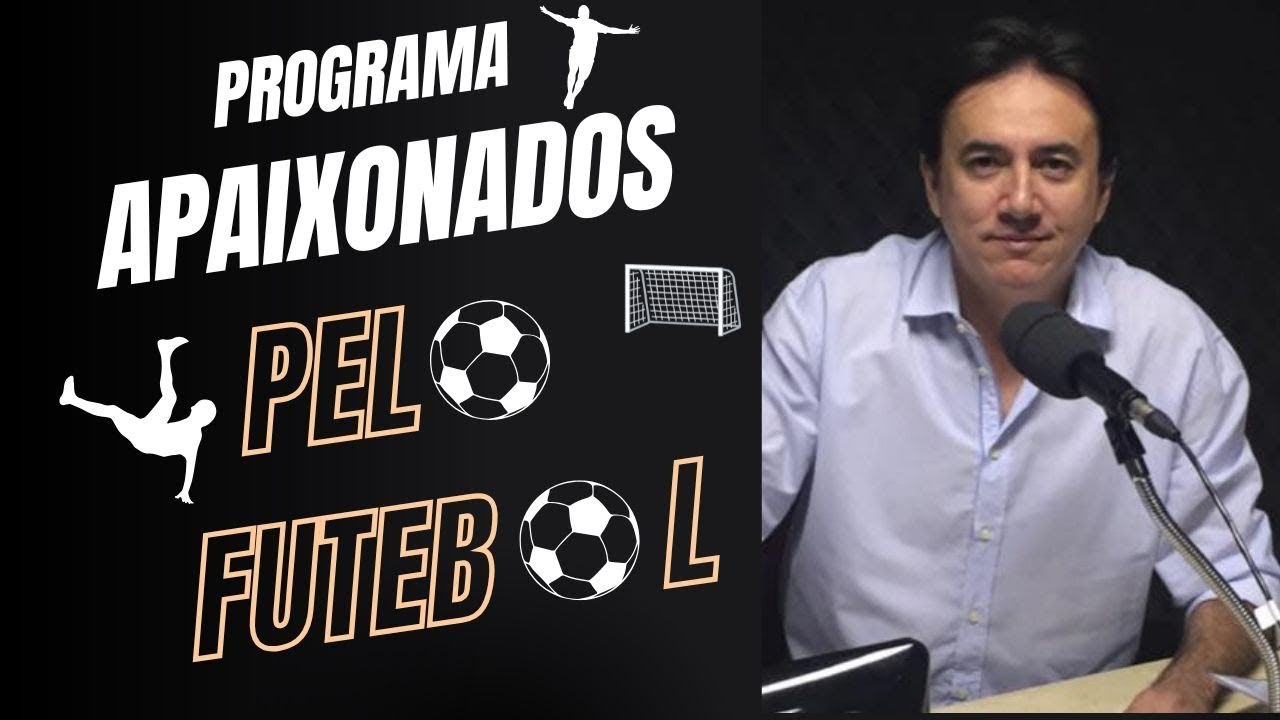PROGRAMA APAIXONADOS PELO FUTEBOL | CANAL BOSCO FARIAS