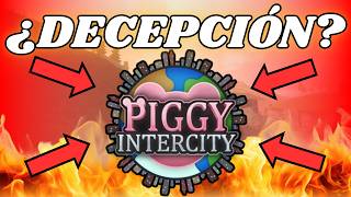 ¿ES PIGGY INTERCITY UNA DECEPCIÓN? | PRIMERAS IMPRESIONES