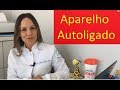 Vantagens do Aparelho Autoligado