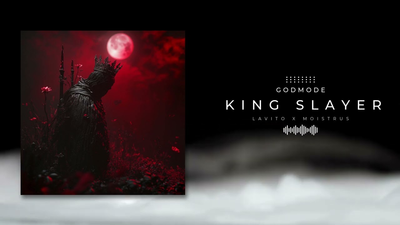 Watch Godmode X Lavito X Moistrus - King Slayer (Official Audio) on YouTube Watch Godmode X Lavito X Moistrus - King Slayer (Official Audio) on YouTube