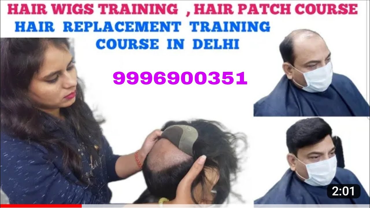Hair Wig Training Centre | Hair Weaving Course | Hair Patch Course | Hair Replacement Academy Delhi