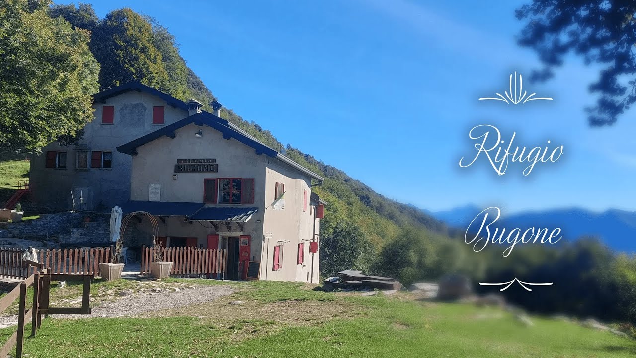 38 - Trekking sulla Via dei Monti Lariani: Rifugio Bugone (1119 metri)