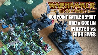 Warhammer: The Old World 500 Point Battle Report - Orcs & Goblins vs High Elves