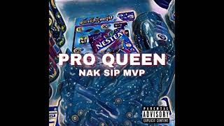 NAKSIP MVP - “ PRO QUEEN “ ( Official Audio )