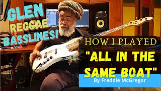 All In The Same Boat (Freddie McGregor) - Reggae Bassline Tutorial