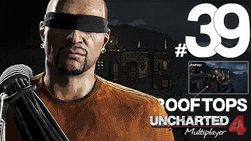 Traversal Tenzin!! Rooftops Team Deathmatch - Uncharted 4: A Thief