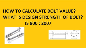 How to calculate Bolt Value/Design Strength of Bolt | IS 800 2007 | Design of steel structures
