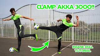 Learn the Clamp Akka 3000 Now! Insane Skill Tutorial!!