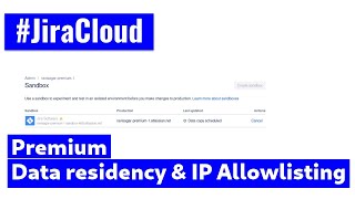 Jira Cloud - Premium data residency, ip allowlisting and change track