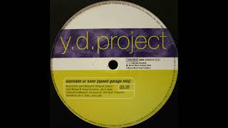 Y.D Project - Wannabe Ur Lover (Speed Garage Mix)