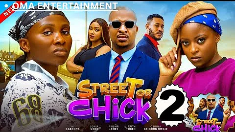 STREET OR CHICK 2- IK OGBONNA, SONIA UCHE, PRISMA JAMES LATEST NOLLYWOOD MOVIE #2025 #movie 