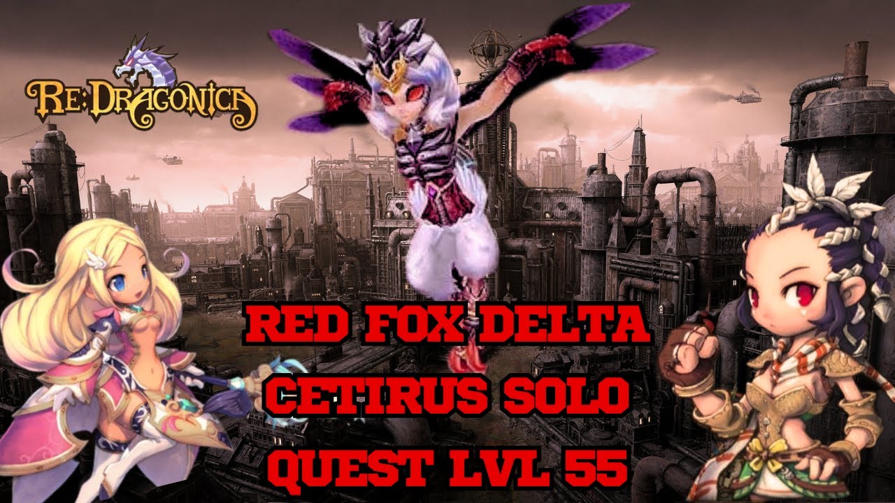 Re:Dragonica Solo Red Fox Delta Level 55 Quest Cetirus Tips