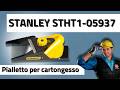 STANLEY STHT1-05937 – Pialletto per Cartongesso 2026
