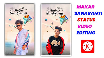 Makar Sankranti Status Video Editing 2021 - Makar Sankranti Status Video Kaise Banaye - Status Video