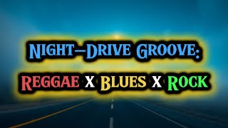 Moonlight Groove Highway - Reggae Blues Rock Night - Drive (90 Bpm, Chill Energy)