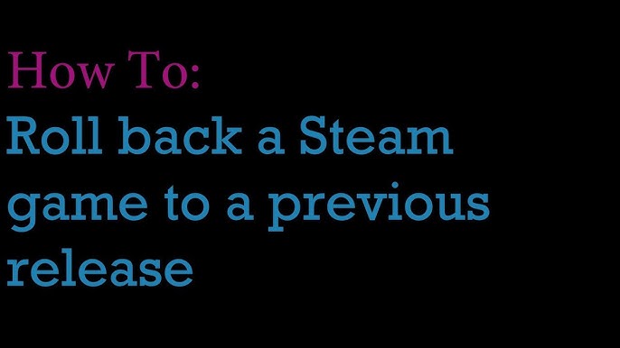 How to get Previous Version of Game Update Steam, Astroneer Previous Versions