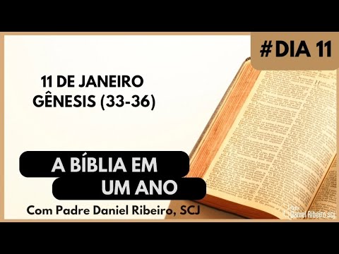 A BÍBLIA EM 1 ANO - 11 de Janeiro (Gênesis 33-36)