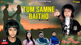 TUM SAMNE BAITHO l KIYANSH I MASTER KARAN I CINE INDIA ENTERTAINMENT 