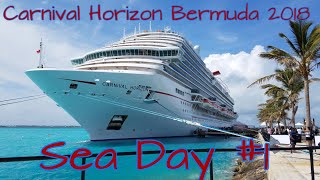 Carnival Horizon Bermuda 2018 Cruise Vlogs - Sea Day #1