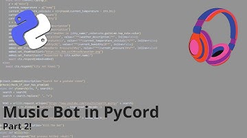 PyCord Music Bot Tutorial - Part 2