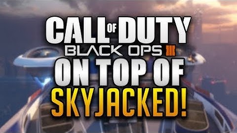 Black Ops 3 Glitches - Skyjacked On Top of Map Jump Spot Glitch! (COD BO3 Secrets)