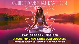 Thursday 6:50pm UK (1:50pm EST, 10:50am PST) Meditation, Supporting Pam Gregory’s Global Initiative