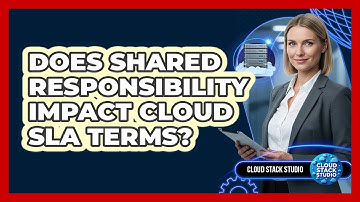 Does Shared Responsibility Impact Cloud SLA Terms?
