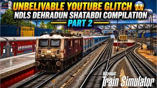 500+ VIEWERS GLITCH?! 😱🔥 NDLS–Dehradun Shatabdi Compilation | Part 2 🚂 MSTS INDIAN TRAIN SIMULATOR