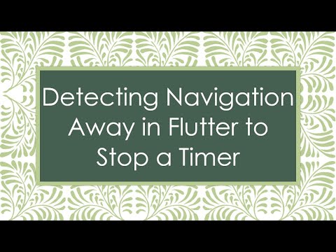 Detecting Navigation Away in Flutter to Stop a Timer
