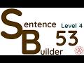Sentence Builder (Level 4) 53: Make sentences in Japanese instinctively!