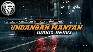 Single Funkot DODOX REMIX UNDANGAN MANTAN