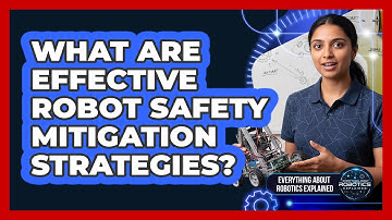 What Are Effective Robot Safety Mitigation Strategies?