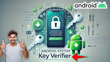 Android System Key Verifier: Neuestes Update 2025 erklärt