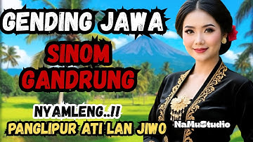 GENDING JAWA SINOM GANDRUNG _ GENDING JAWA NYAMLENG PENGLIPUR ATI LAN JIWO.