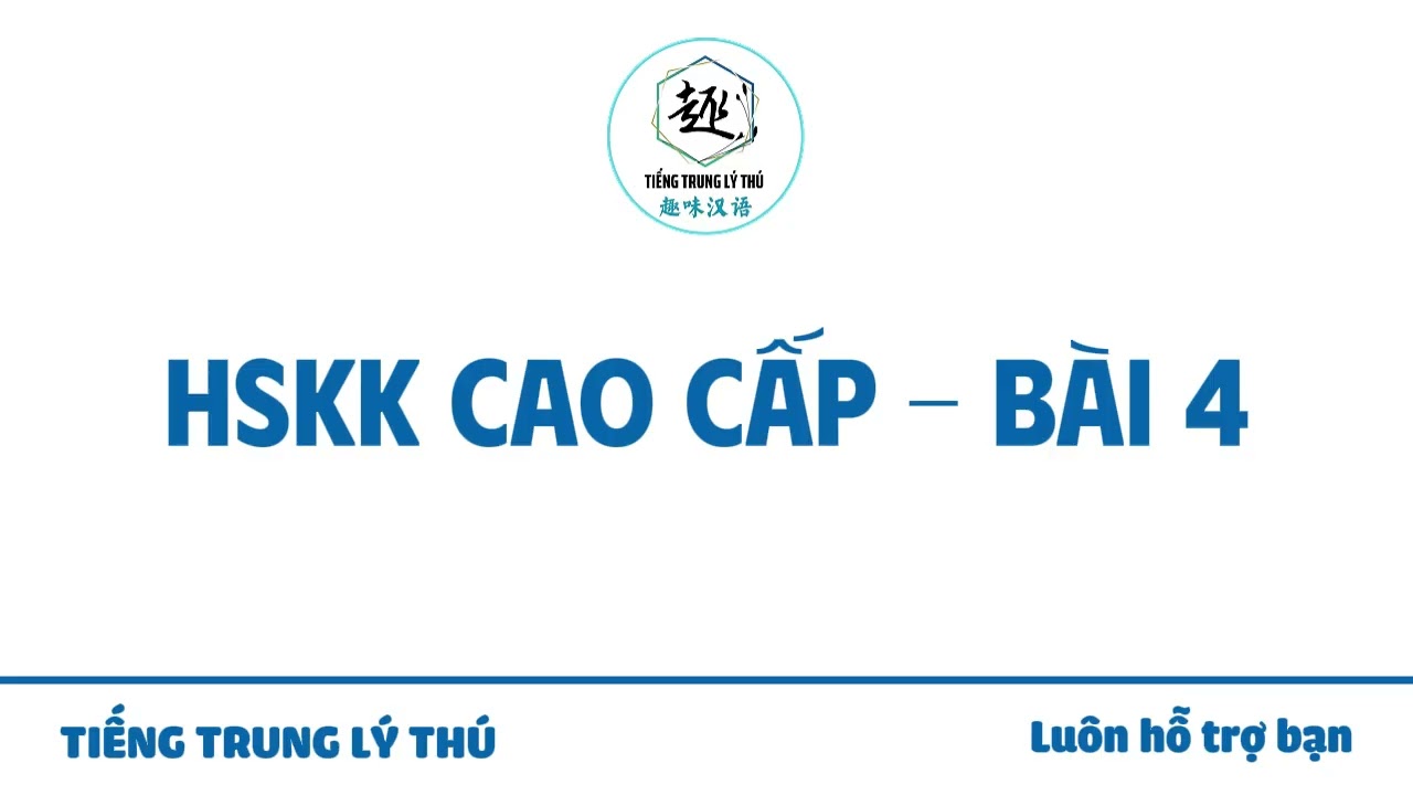 HSKK cao cấp - Bài 4