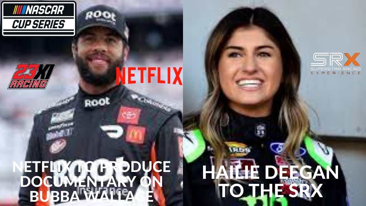 Netflix To Produce Documentary On Bubba Wallace And 23XI Racing | Hailie Deegan To The SRX