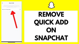 How To Remove Quick Add on Snapchat (Quick & Easy!)