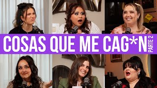 COSAS QUE ME CAG*N parte 2 | 6 DE COPAS - Episodio 62 - T3