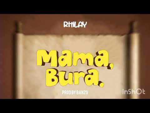 Rhilay Mama Bura Official Audio 