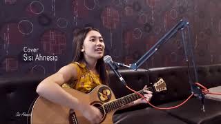 KETIKA SEMUANYA HARUS BERAKHIR - NAFF | SISI AHNESIA COVER (LIVE ACOUSTIC)