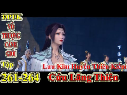 Video Đấu Phá Thương Khung - Vô Thượng Cảnh Giới Tập 261 262... - youtube