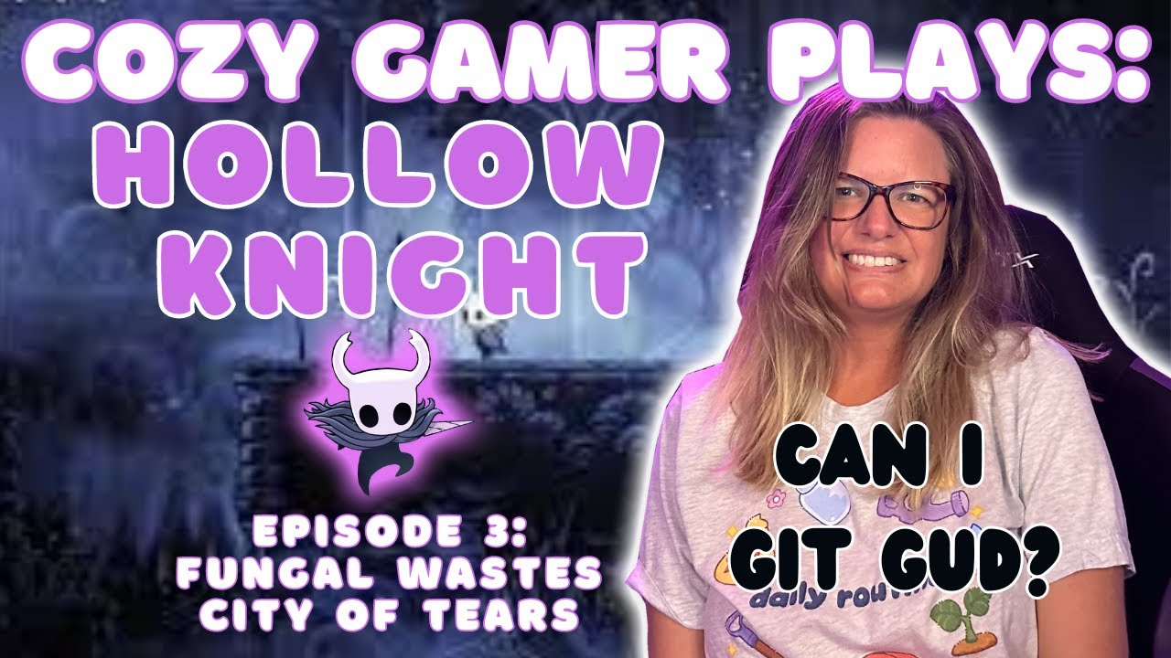 Greenpath Episode 2, Cozy Gamer Plays Hollow Knight