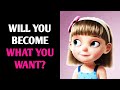 WHAT ARE YOUR CHANCES TO BECOME WHAT YOU WANT? Personality Test Quiz - 1 Million Tests