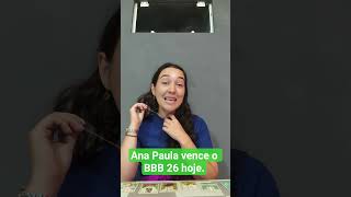 Ana Paula vence o BBB hoje #bbb #bbb26 #energia #cartomancia