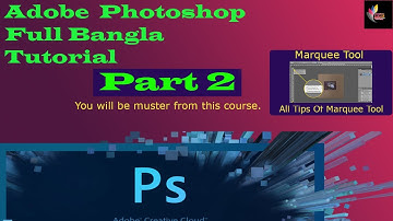 Adobe Photoshop full bangla tutorial Part 2. Graphic design and Editing course.