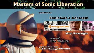 Masters of Sonic Liberation #9, 5/14/24