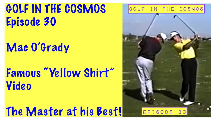 GOLF IN THE COSMOS Ep. 30. The famous Yellow Shirt...