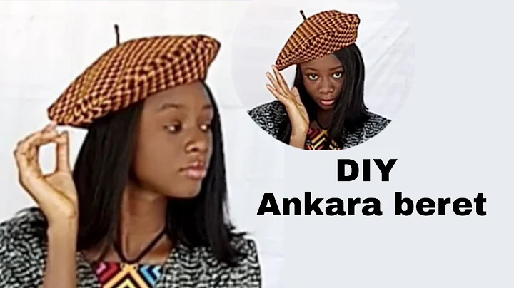DIY Ankara Beret • Handmade beret from scratch with pattern