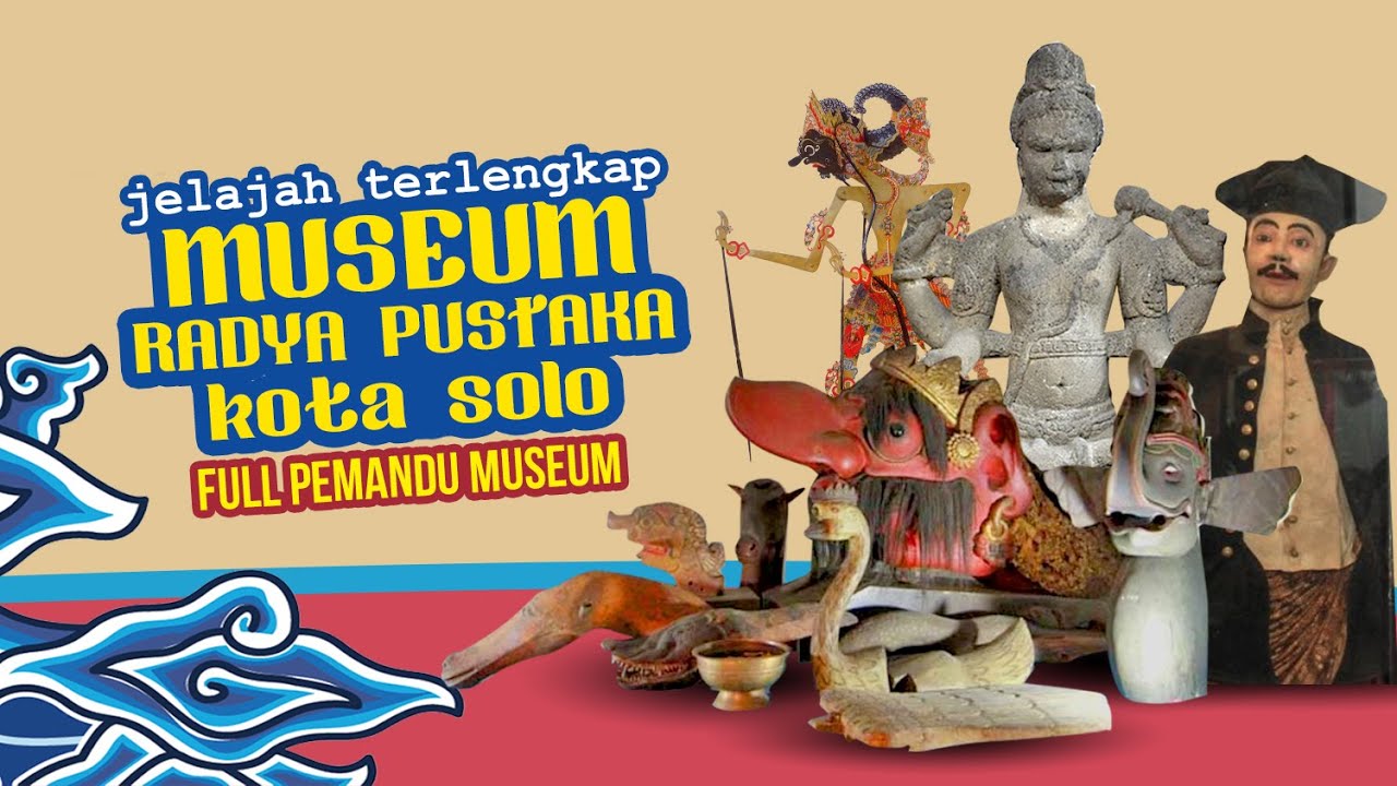 Koleksi Museum TERTUA DI INDONESIA FULL  Pemandu Museum